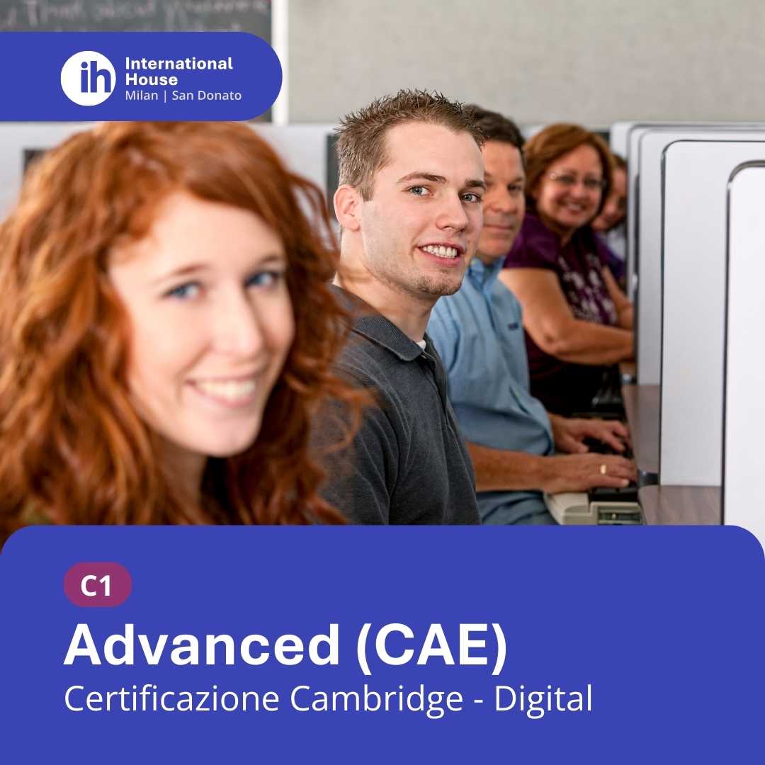 Esame Cambridge C1 Advanced (CAE) Digital – iscrizione online International House Milano